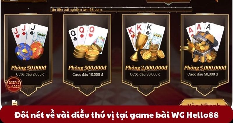 Đôi nét về vài điều thú vị tại game bài WG Hello88