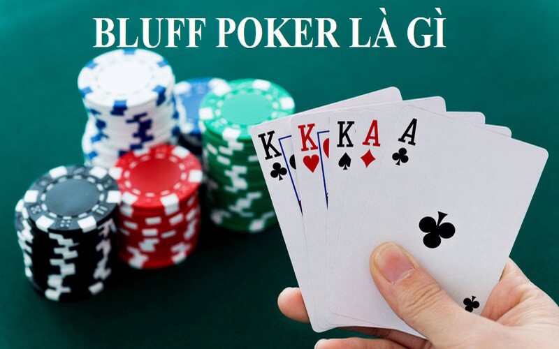 Tìm hiểu thủ thuật bluff poker là gì?